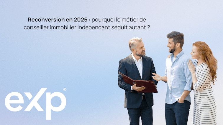 Reconversion en 2026 : pourquoi le métier de conseiller immobilier indépendant séduit autant ?